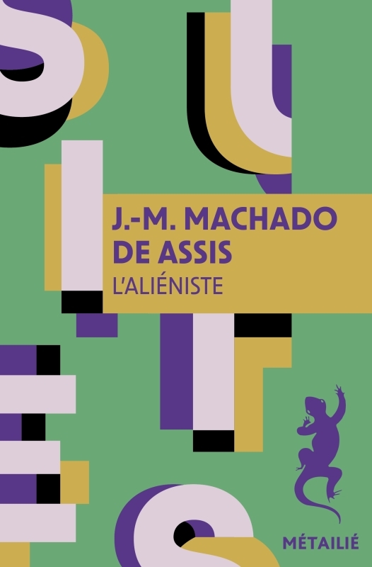 L'Aliéniste - J.-M. Machado de Assis - METAILIE