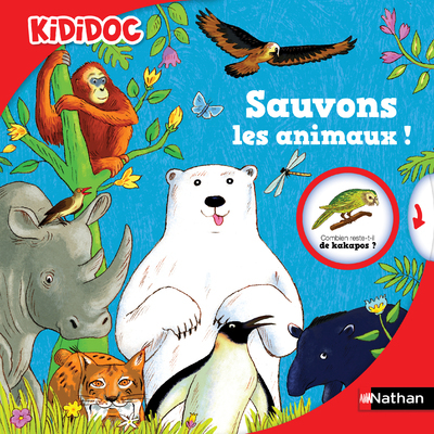 Sauvons les animaux ! - Florian Kirchner, Rémi Saillard, Florian Kirchner, Rémi Saillard - NATHAN