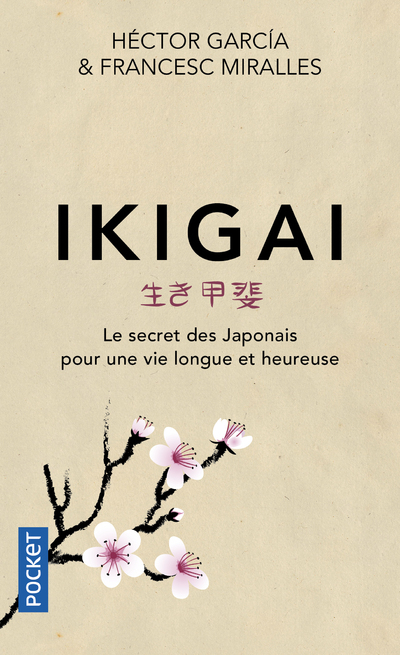 Ikigai - Héctor García, Francesc Miralles, Marianne Millon, Héctor García, Francesc Miralles, Marianne Millon - POCKET