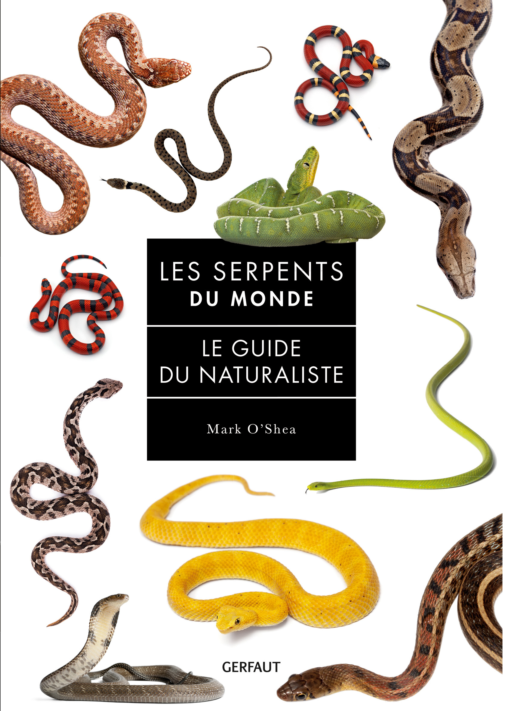 Les serpents du monde - Mark O'shea - GERFAUT