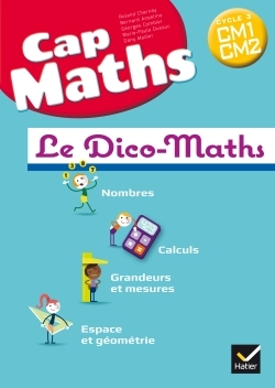 CAP Maths CM Éd. 2017 - Dictionnaire pas vendu seul - Roland Charnay, Marie-Paule Dussuc, Georges Combier, Dany Madier, Bernard Anselmo - HATIER