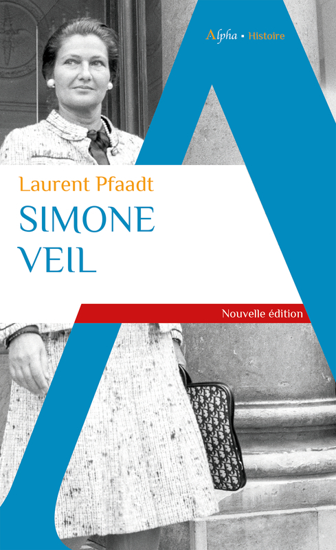 Simone Veil - Laurent Pfaadt - ALPHA
