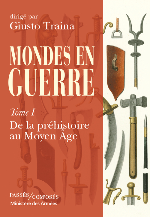 Mondes en guerre - tome 1 - Giusto Traina, Hervé Drévillon - PASSES COMPOSES