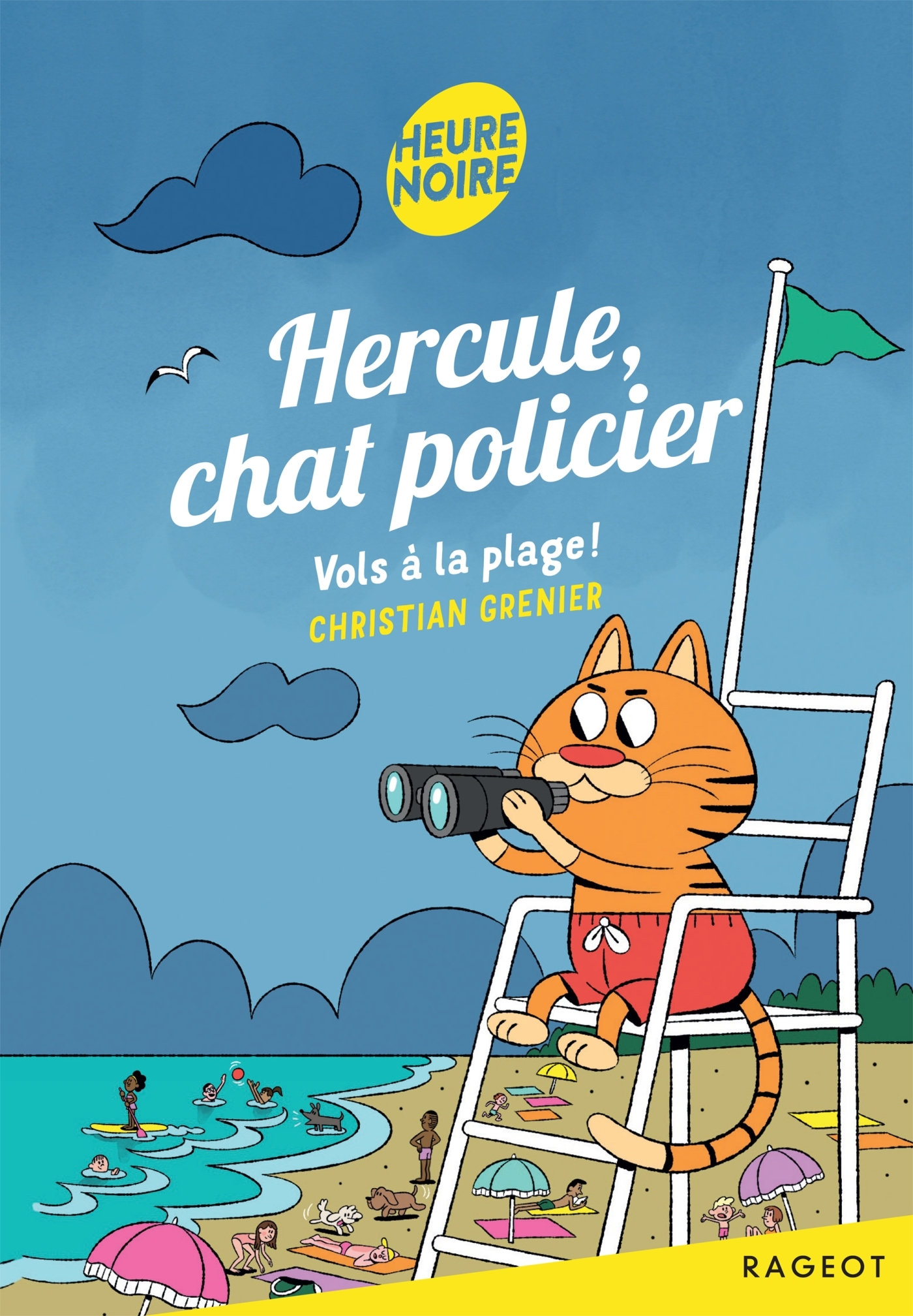 Hercule, chat policier - Tome 13, Vols à la plage ! - GRENIER CHRISTIAN - RAGEOT