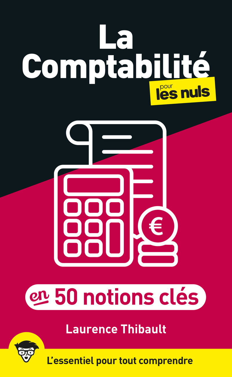 La Comptabilité pour les Nuls en 50 notions clés - THIBAULT LAURENCE - FIRST