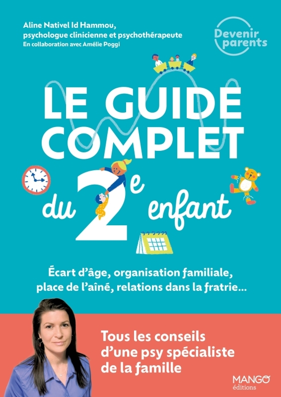 Le guide complet du 2e enfant : tous les conseils d'une psy spécialiste de la famille - NATIVEL ID HAMMOU ALINE - MANGO