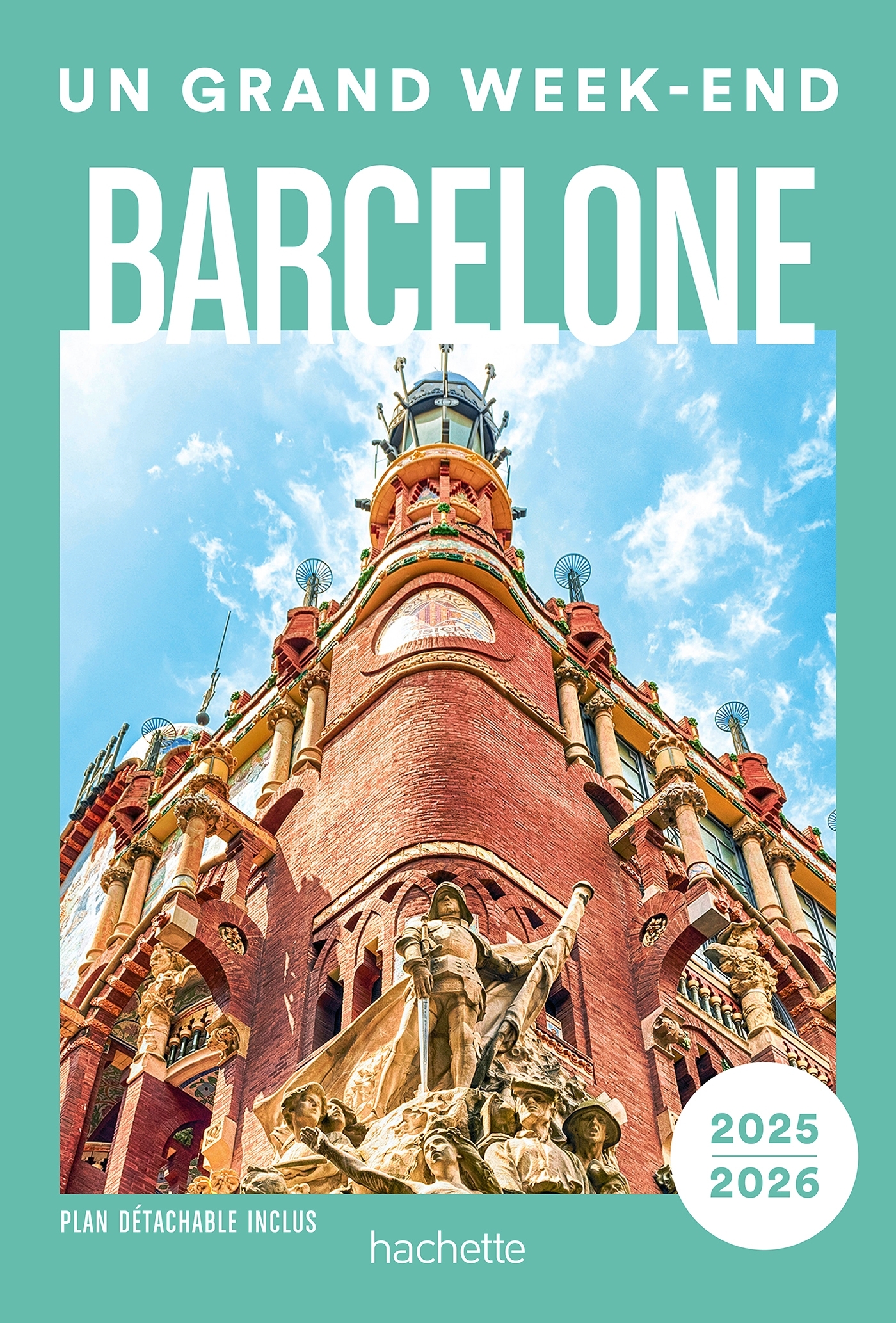 Barcelone Guide Un Grand Week-end -  - HACHETTE TOURI