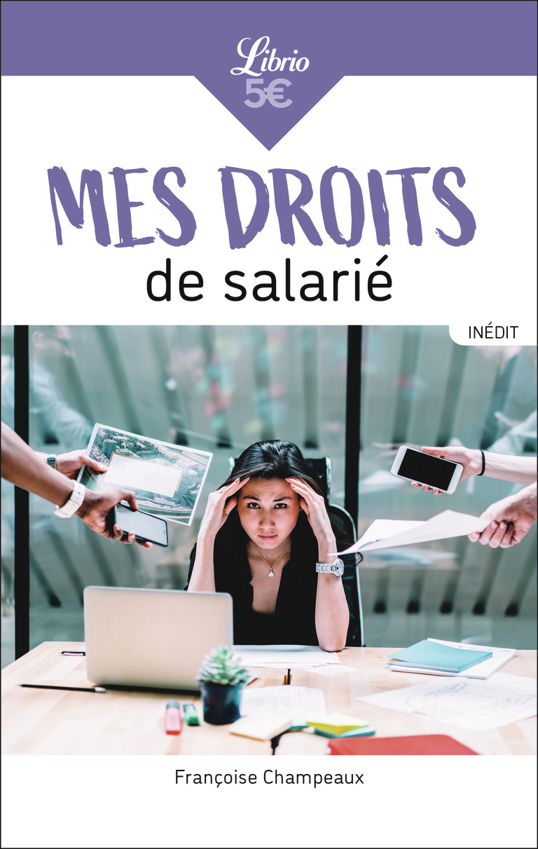 Mes droits de salarié - CHAMPEAUX FRANCOISE - J'AI LU