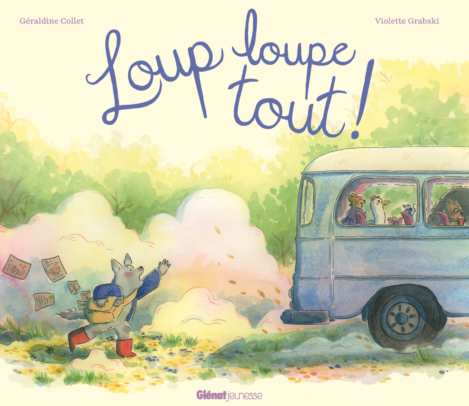 Loup loupe tout - COLLET GERALDINE - GLENAT JEUNESSE