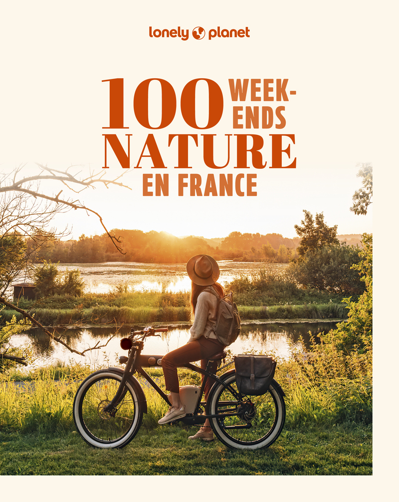 100 week-ends nature en France 2ed - LONELY PLANET - LONELY PLANET