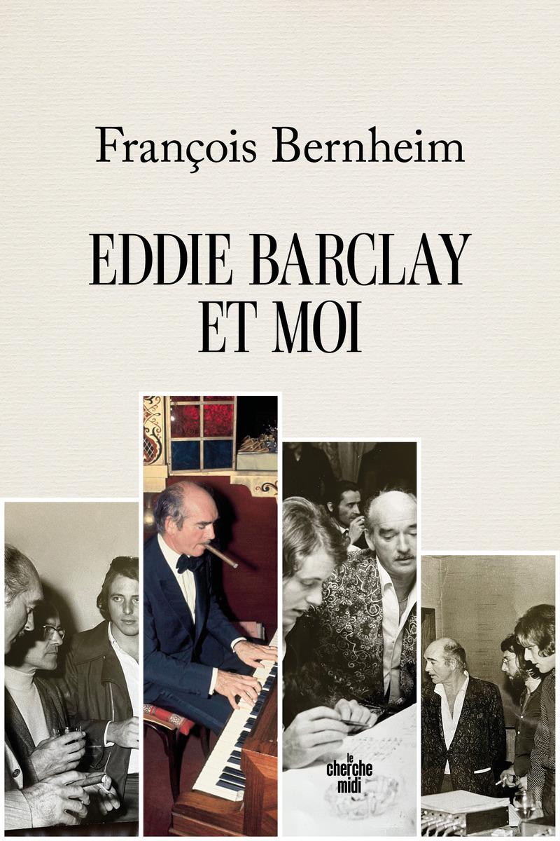 Eddie Barclay et moi - BERNHEIM FRANCOIS - CHERCHE MIDI