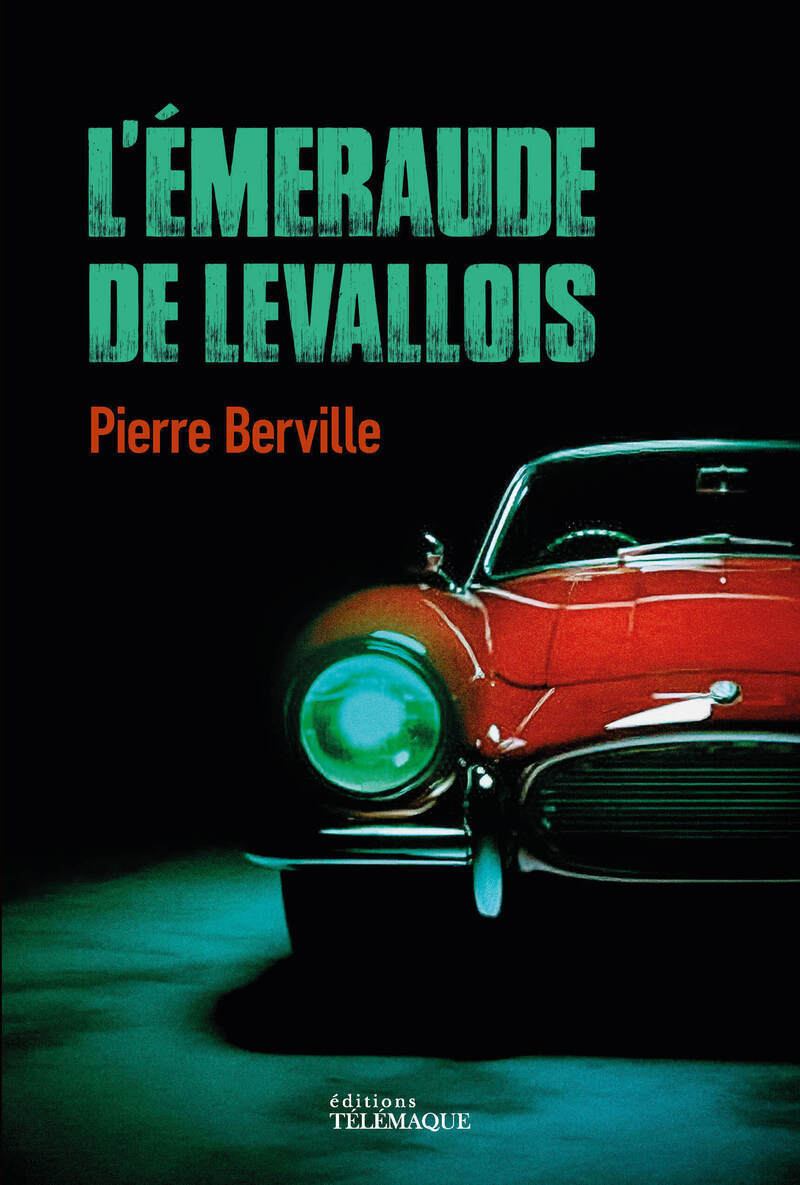 L'Émeraude de Levallois - BERVILLE PIERRE - TELEMAQUE EDIT