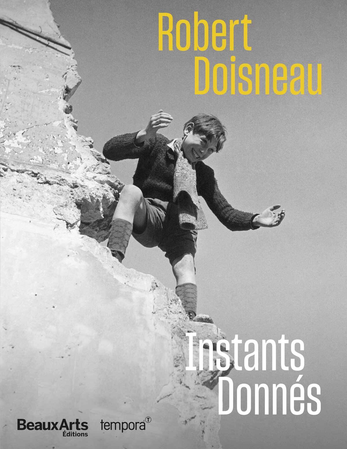 Robert Doisneau - Instants donnés - COLLECTIF - BEAUX ARTS ED