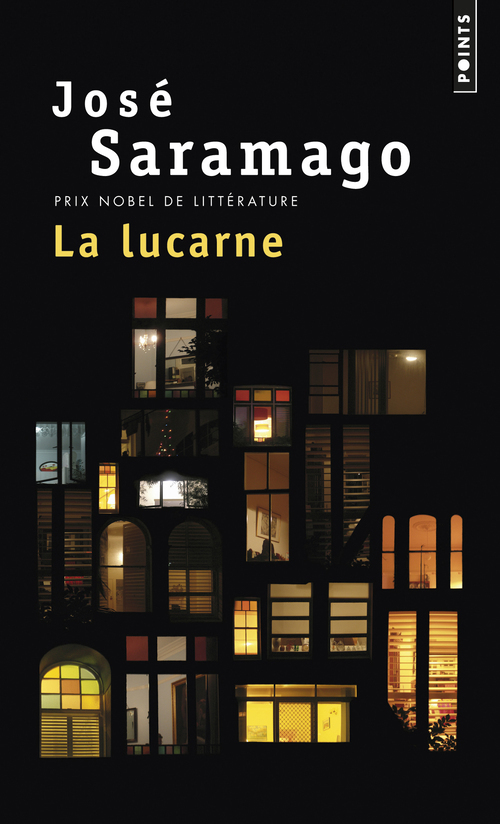 La Lucarne - José Saramago - POINTS