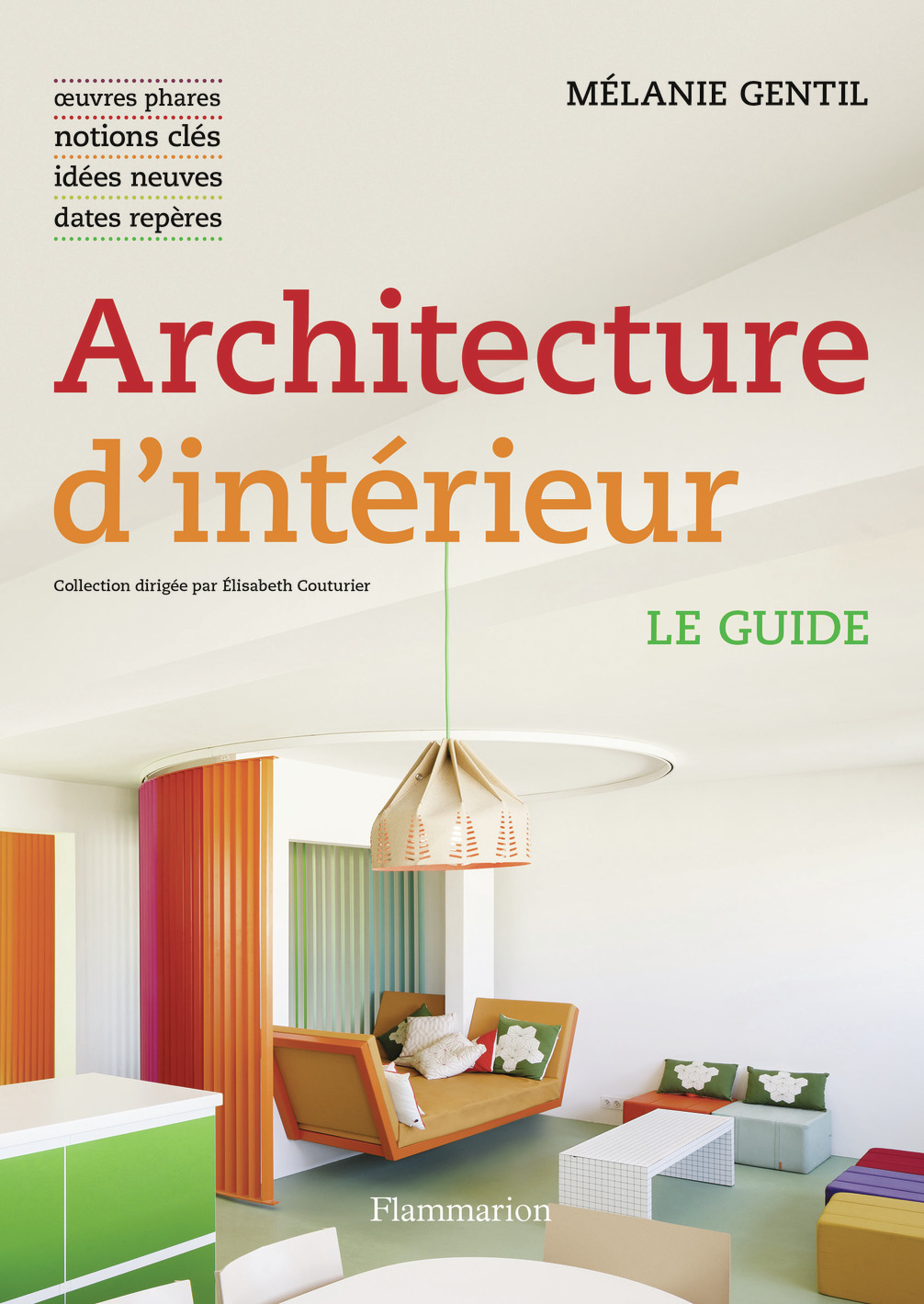 Architecture d'intérieur - GENTIL MELANIE - FLAMMARION