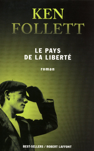 Le pays de la liberté - Nouvell édition - Ken Follett - ROBERT LAFFONT