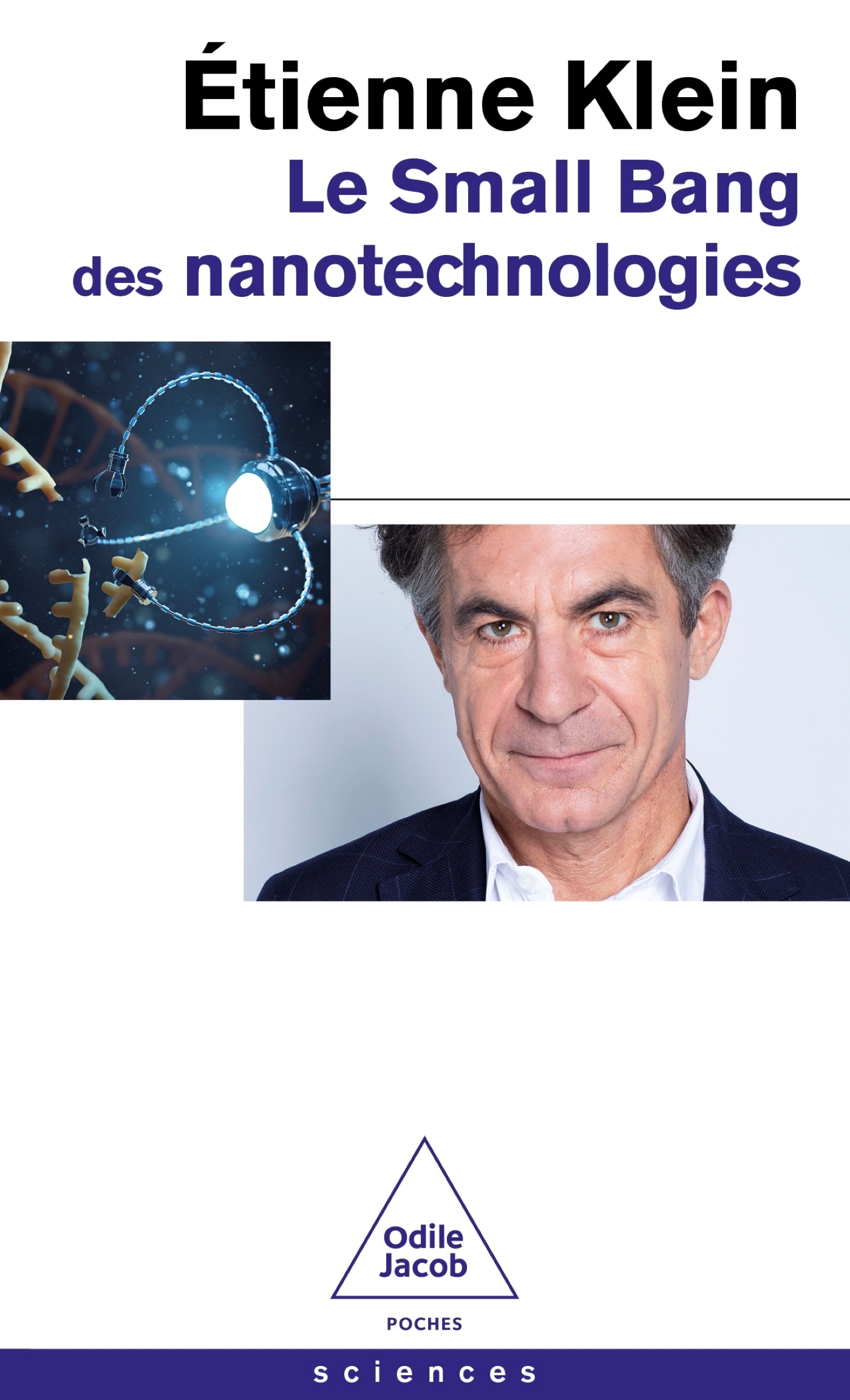 Le Small bang des nanotechnologies - ÉTIENNE KLEIN - JACOB