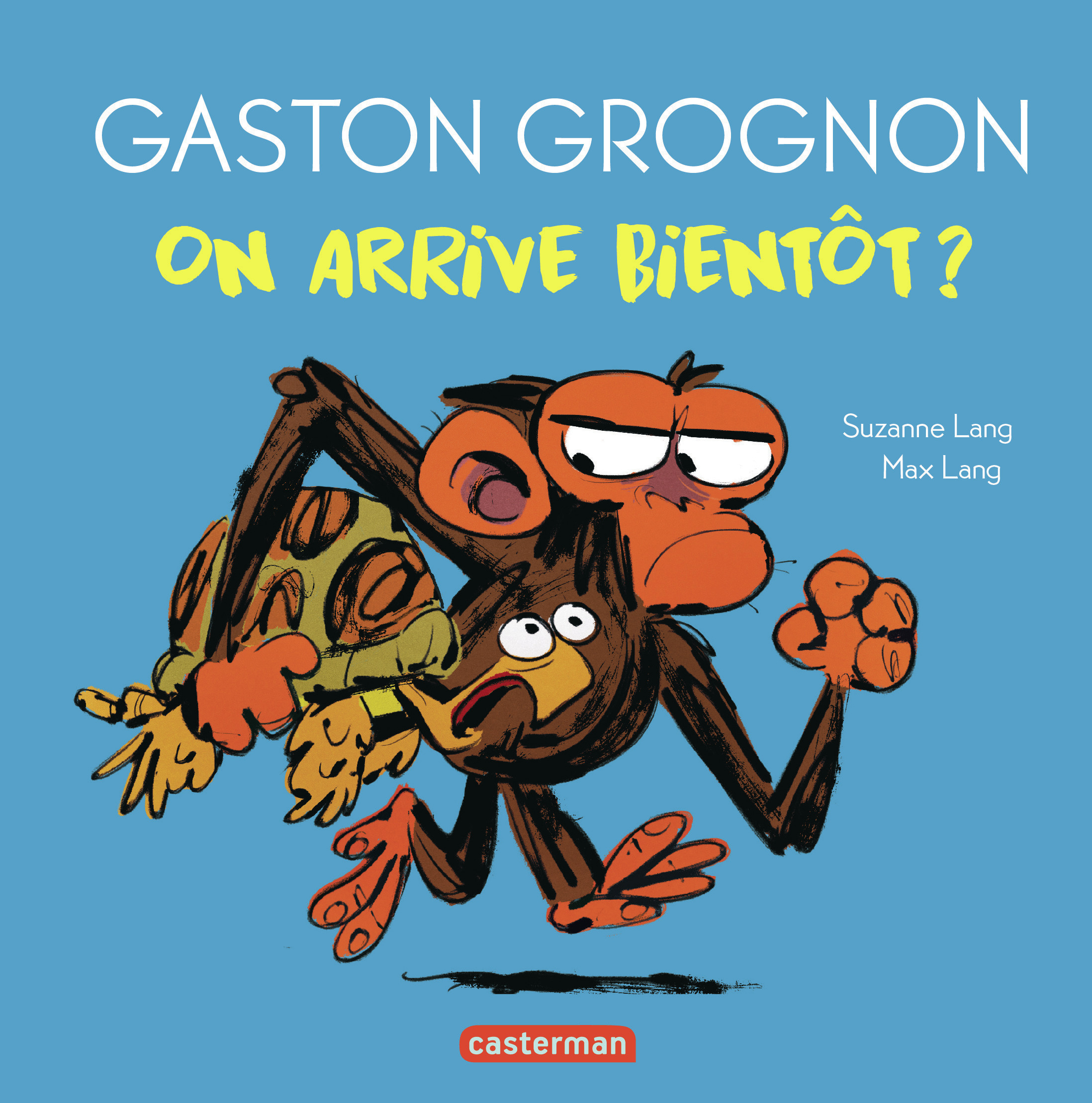 Gaston Grognon tout carton - On arrive bientôt ? - Suzanne Lang, Max Lang - CASTERMAN