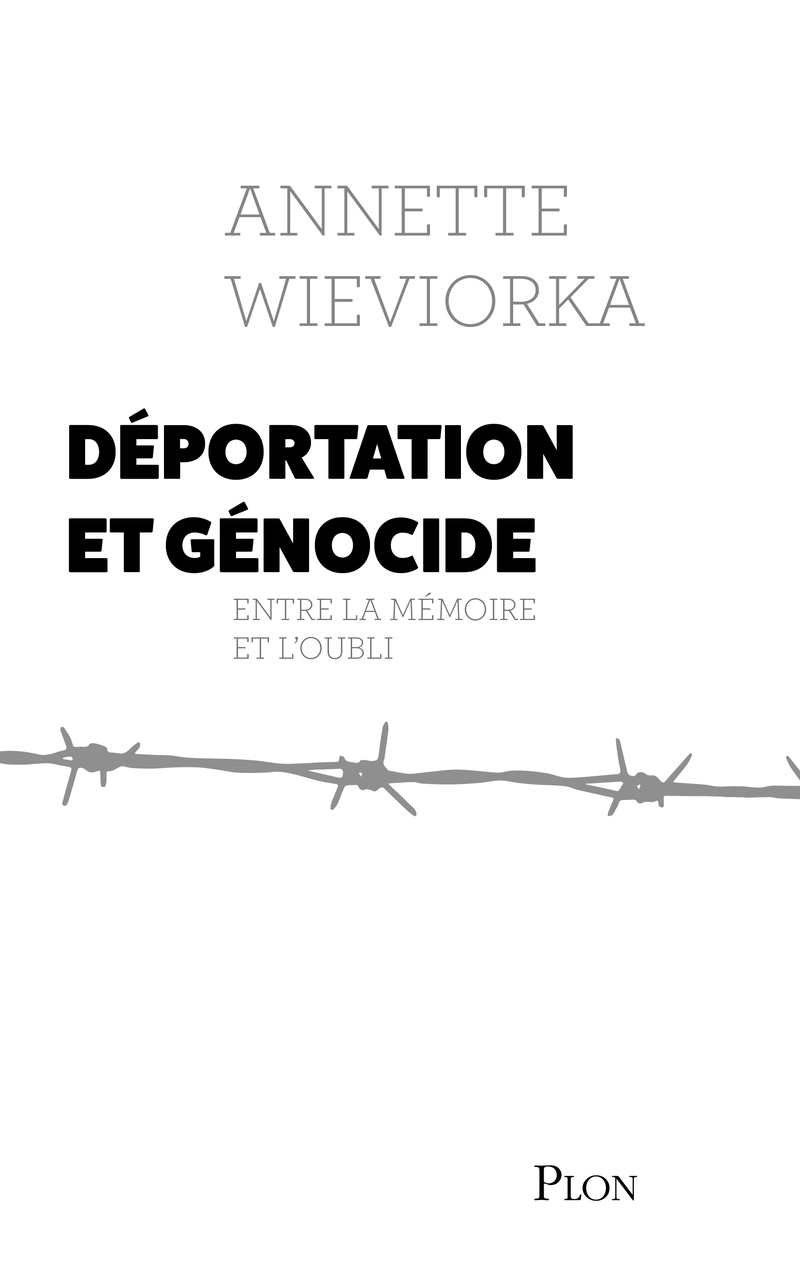 Déportation et génocide - Annette Wieviorka - PLON
