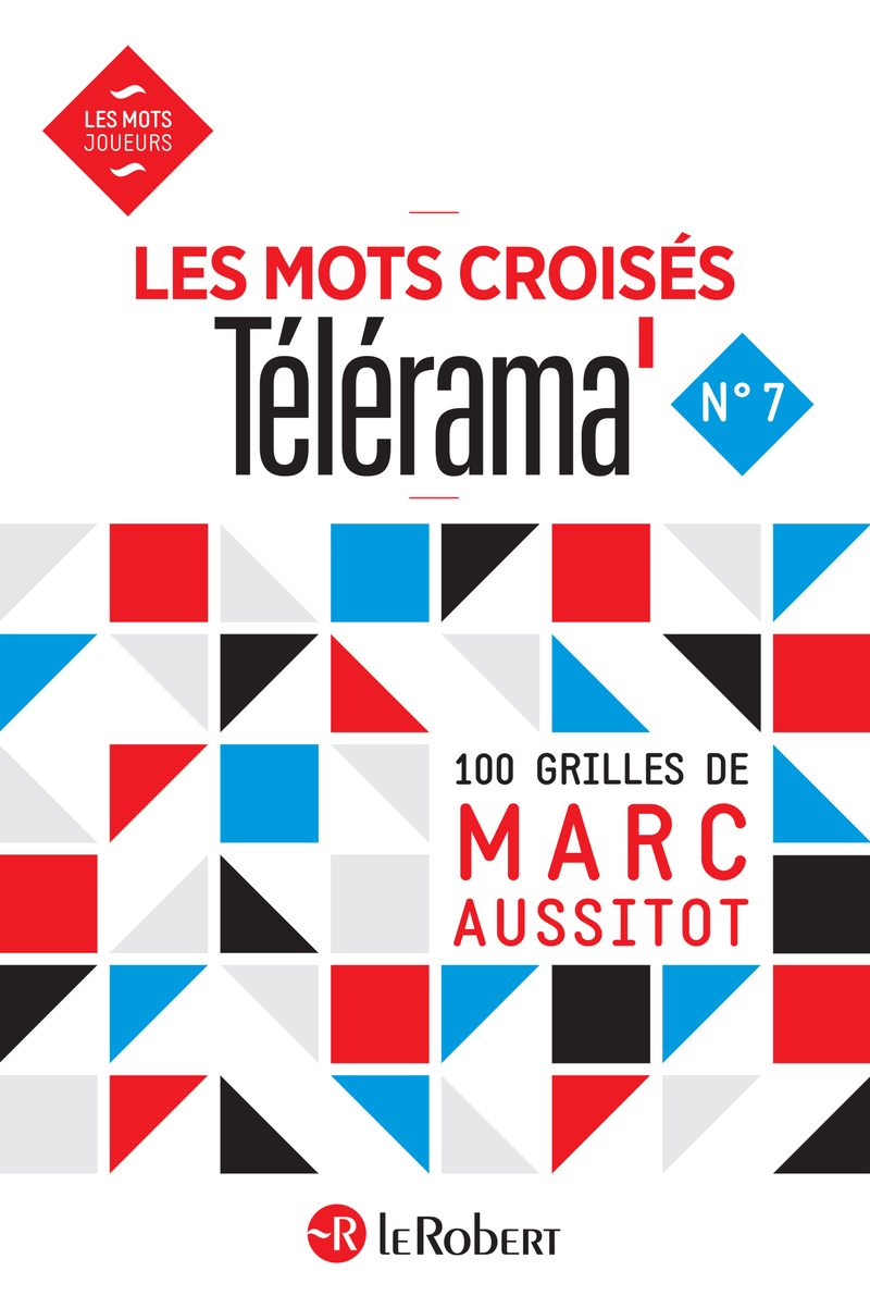 Les mots croisés Télérama numéro 7 - Marc Aussitot - LE ROBERT