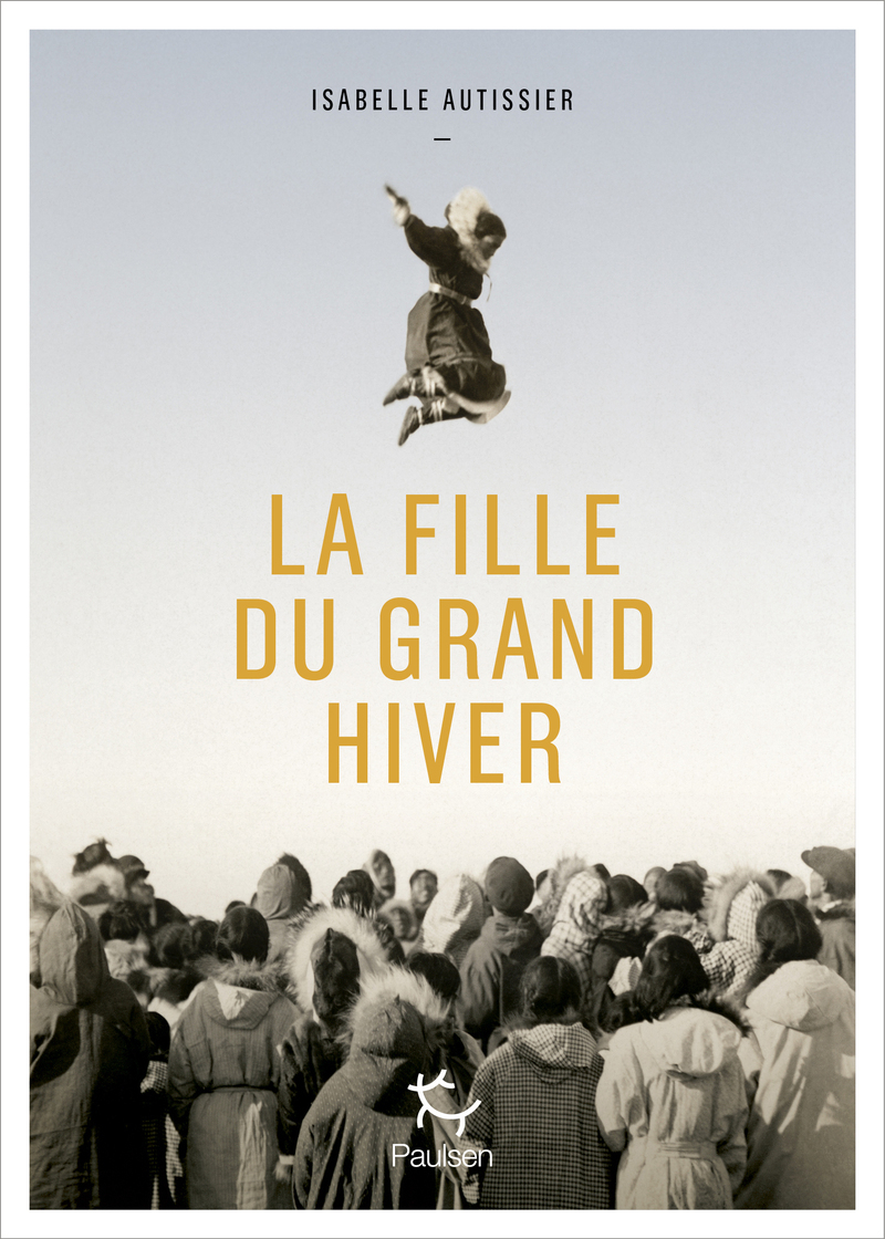 La Fille du grand hiver - Isabelle Autissier - PAULSEN