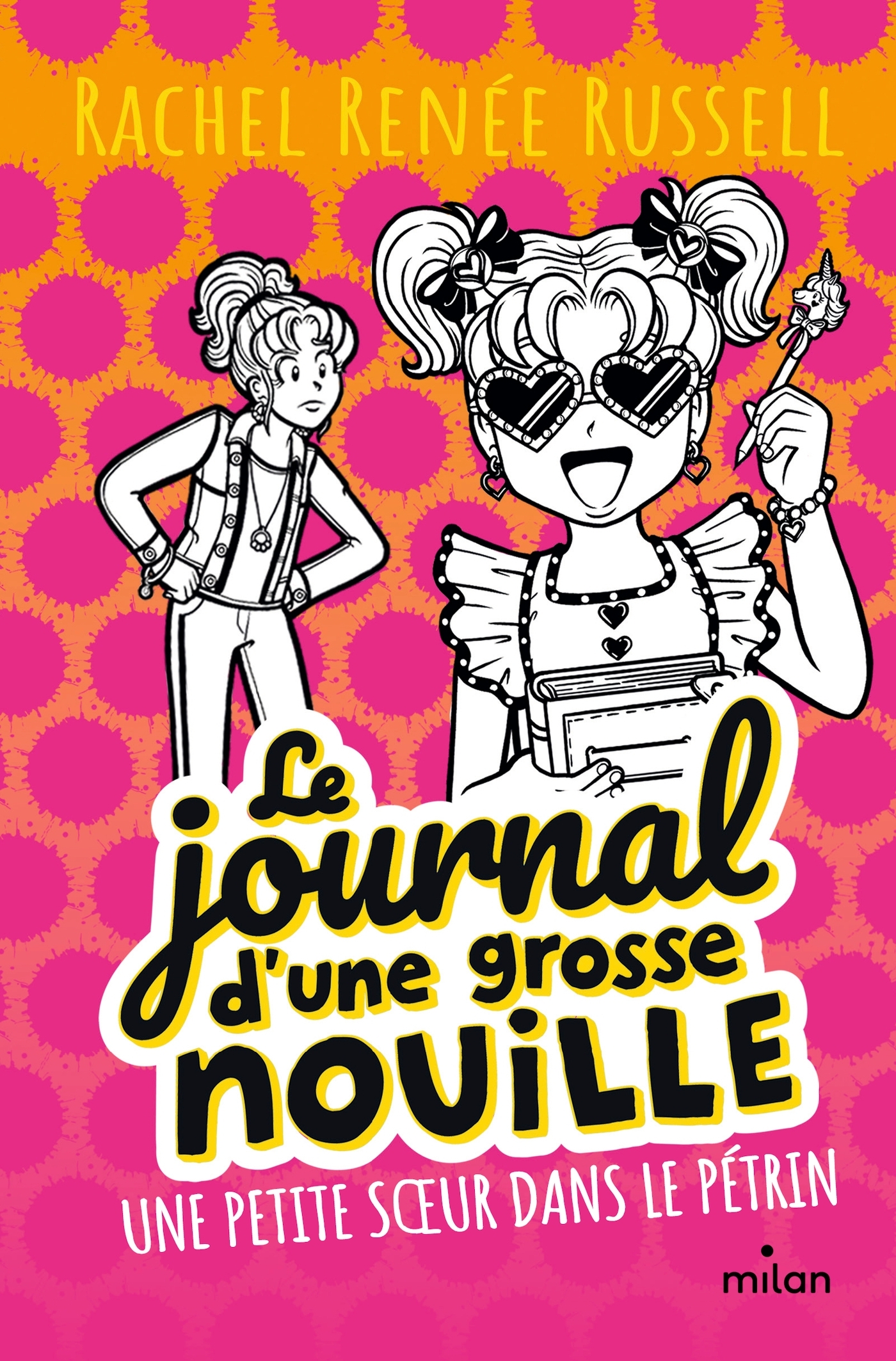 Le journal d'une grosse nouille, Tome 16 - Virginie Cantin-Sablé, Rachel Renée Russell - MILAN