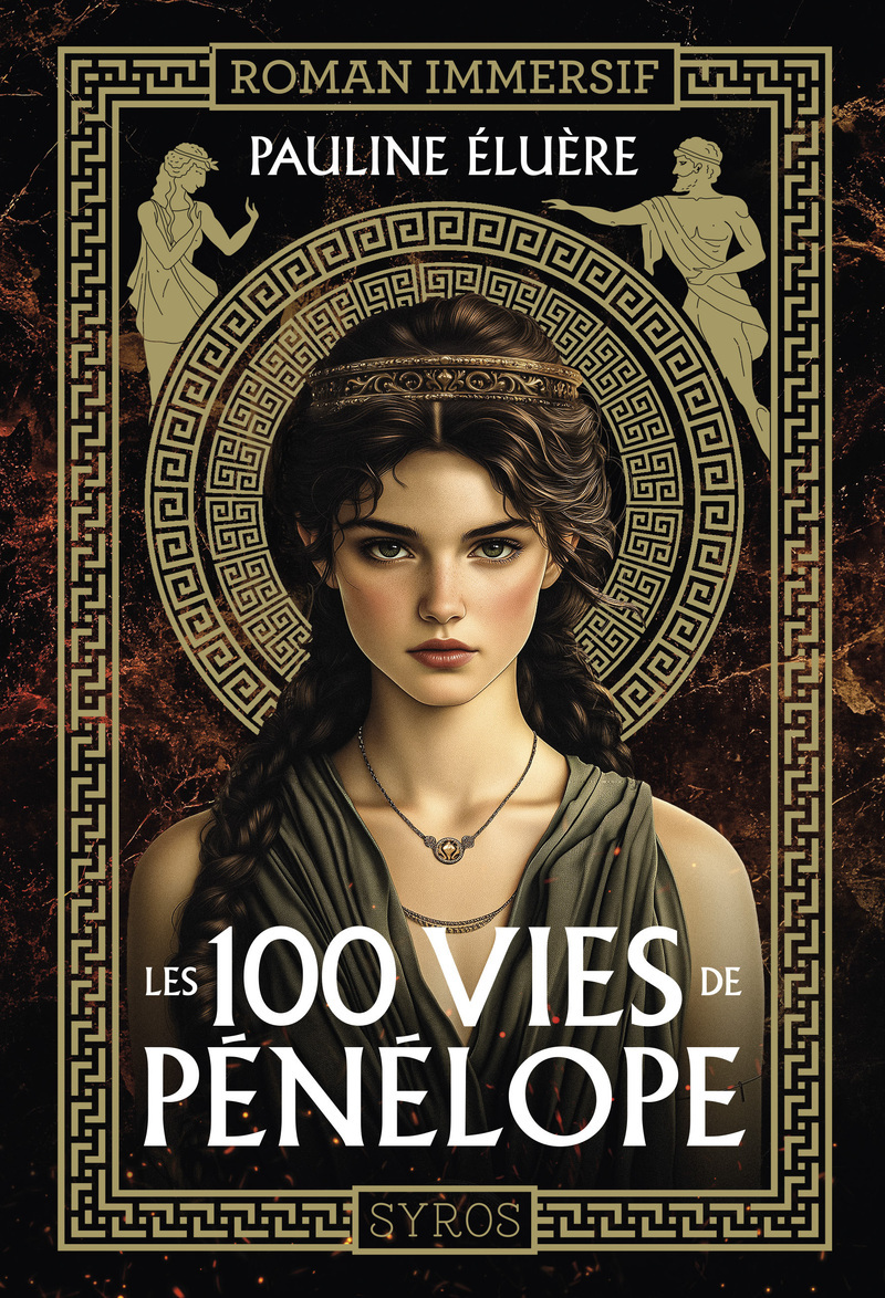 Les 100 vies de Pénélope - Pauline Eluere, François-Xavier Pavion - SYROS JEUNESSE