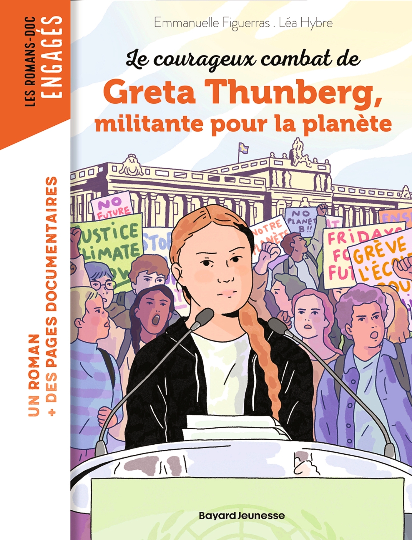 La véritable histoire de Greta Thunberg, militante pour la planète - Emmanuelle Figueras, Léa Hybre - BAYARD JEUNESSE