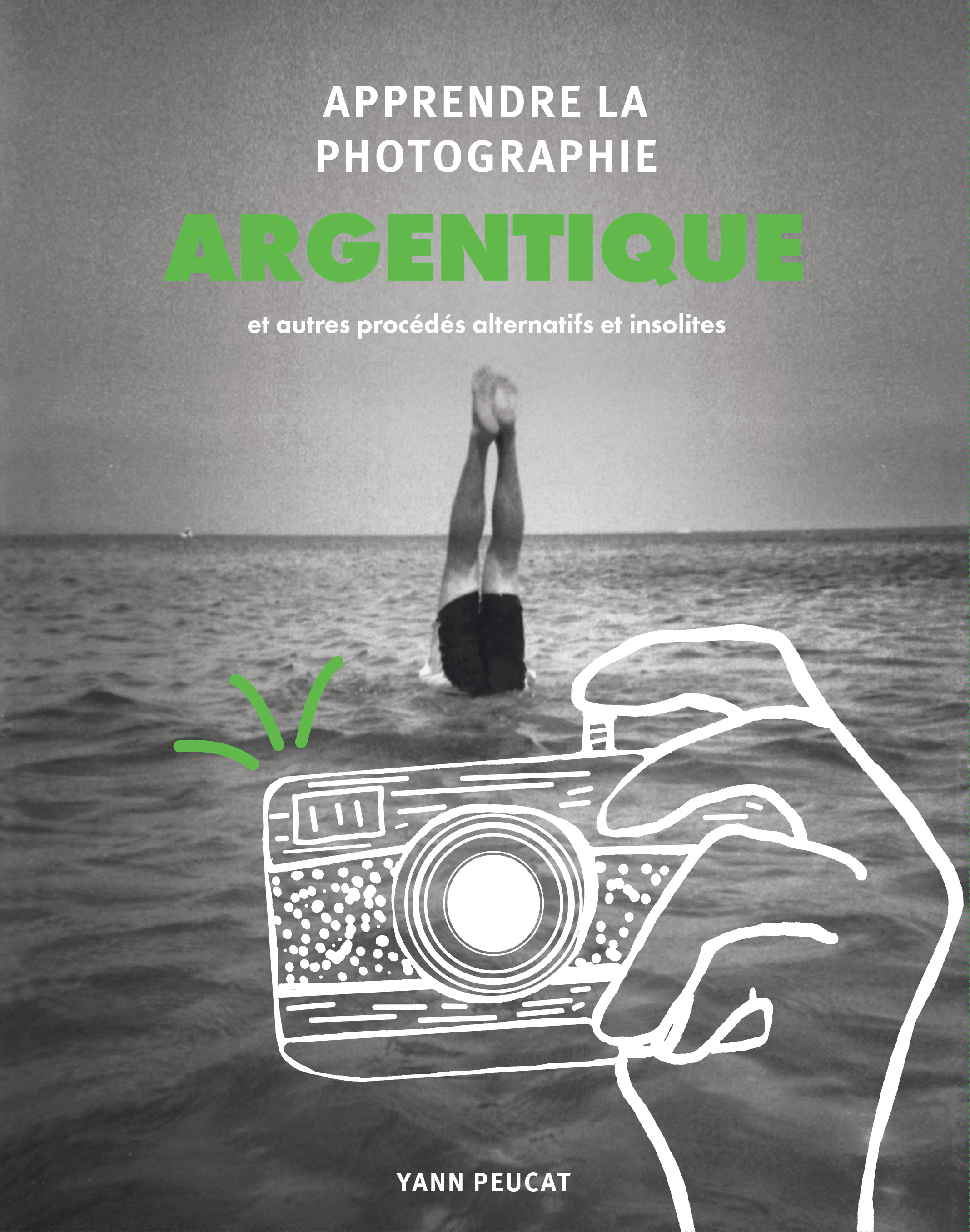 Apprendre la photographie argentique - Yann Peucat - HOEBEKE