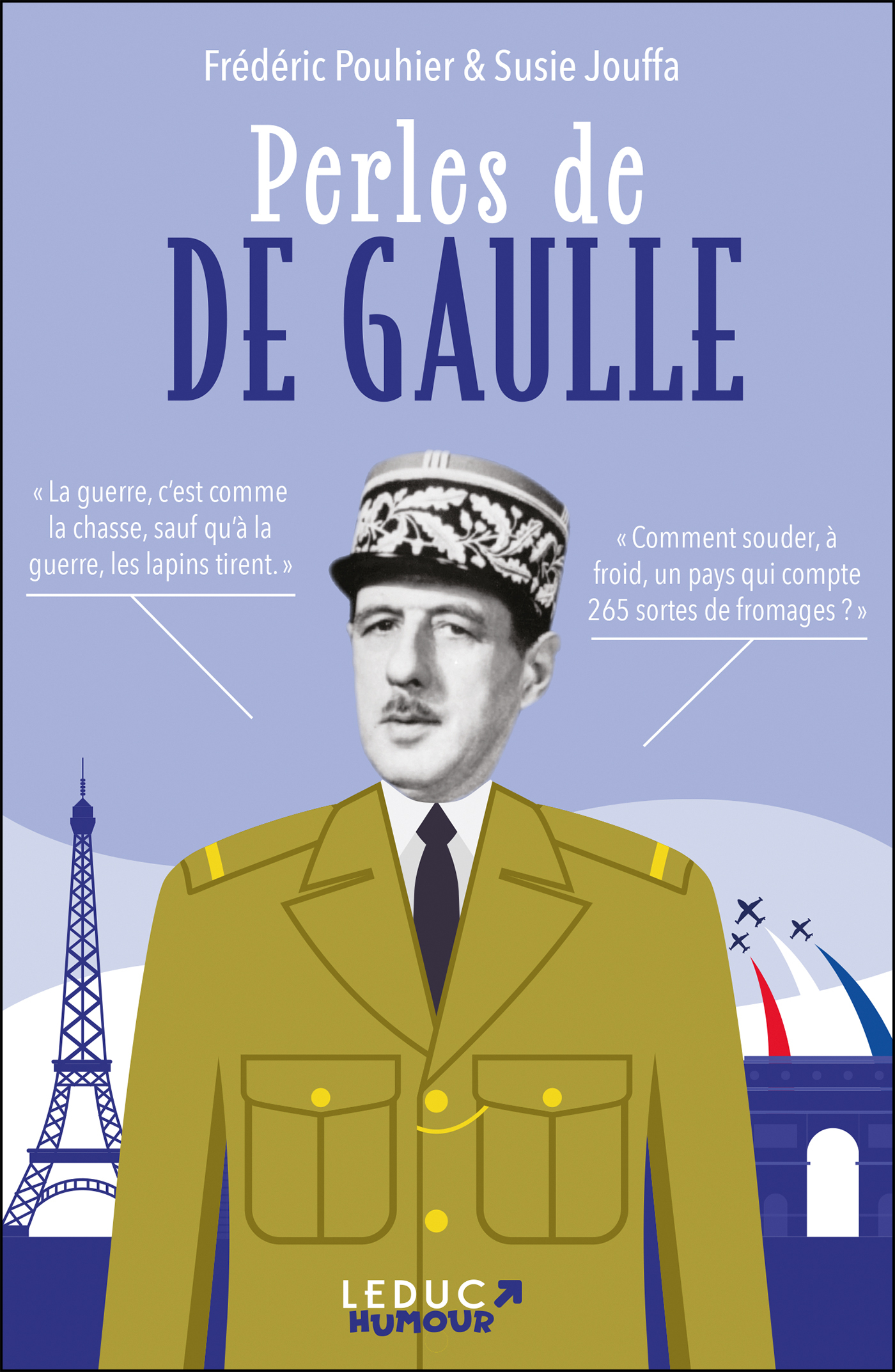 Perles de De Gaulle - nouvelle édition - François Jouffa, Frédéric Pouhier - LEDUC HUMOUR