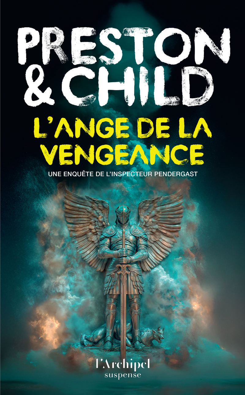 L'ange de la vengeance - Douglas Preston, Lincoln Child, Sebastian Danchin - ARCHIPEL