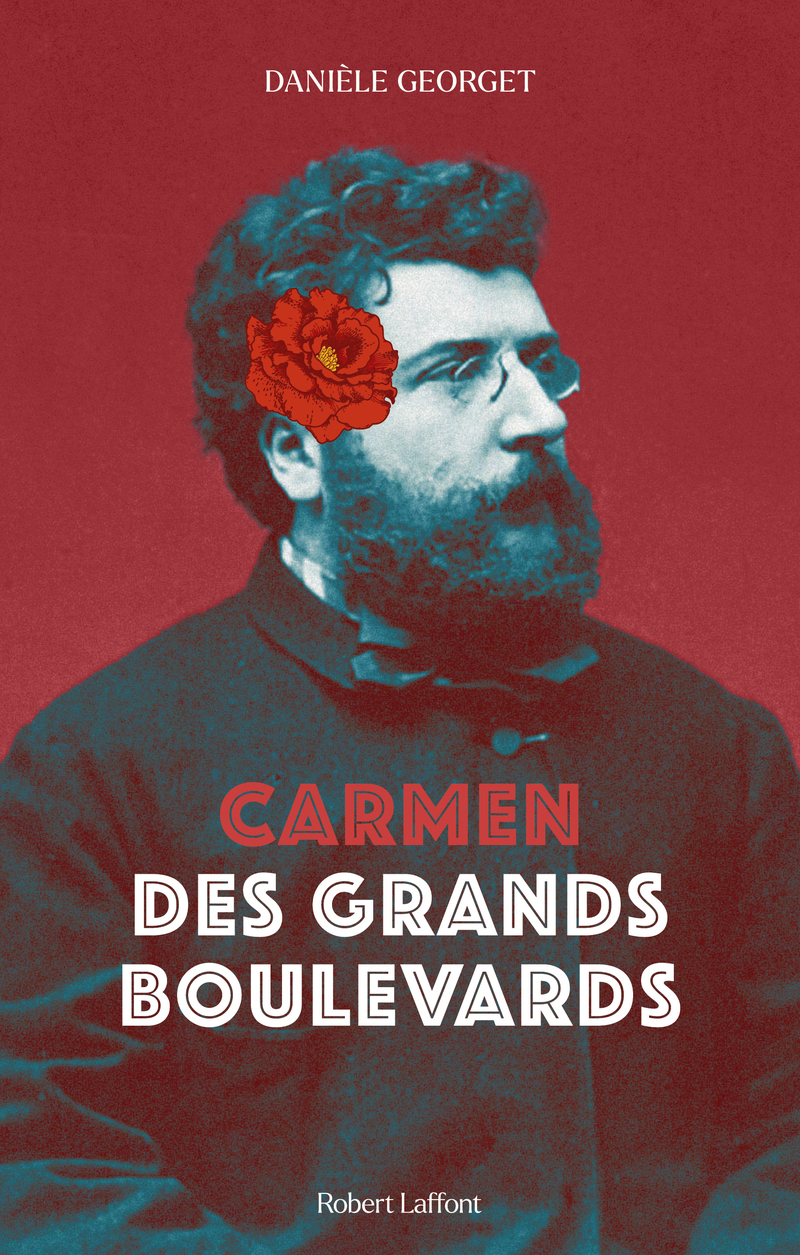 Carmen des grands boulevards - Danièle Georget - ROBERT LAFFONT