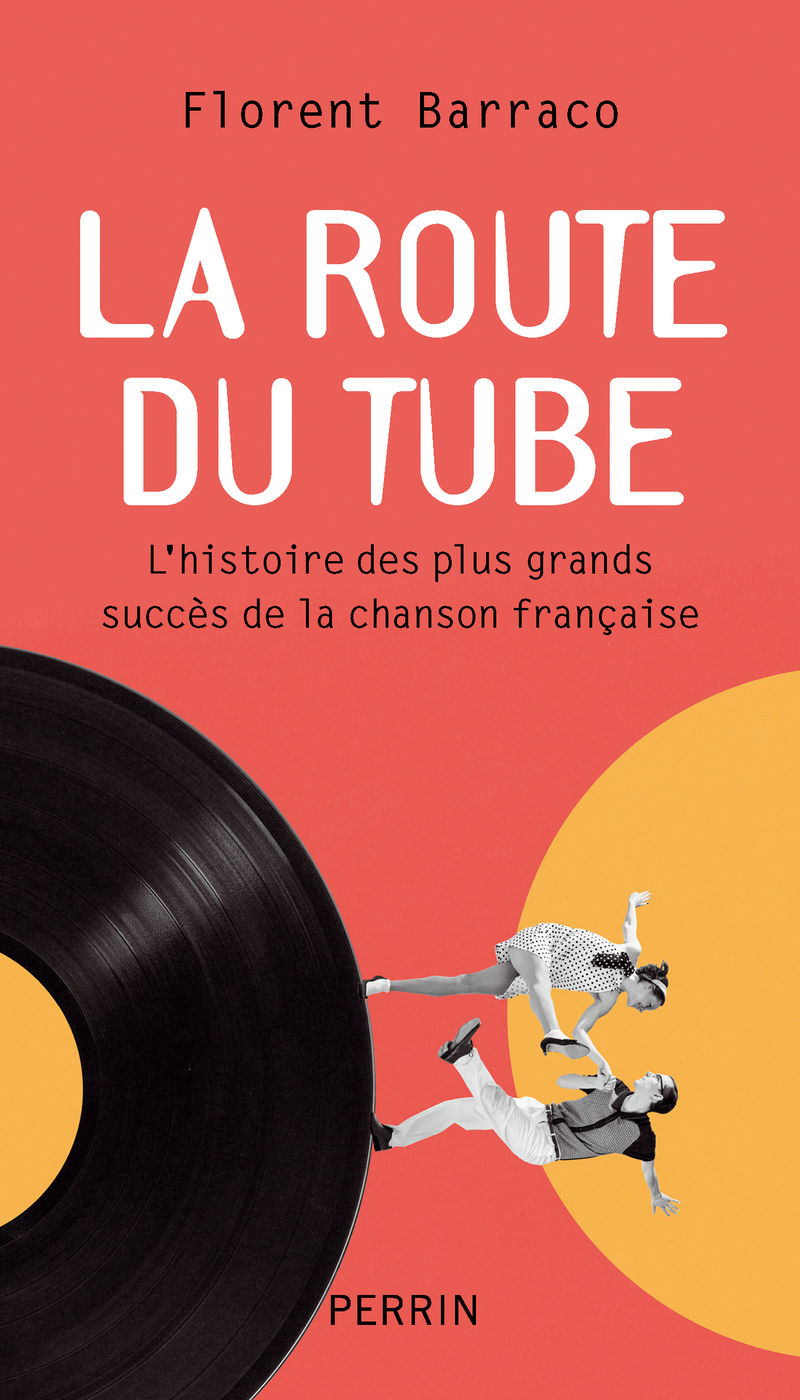 La route du tube - Florent Barraco - PERRIN