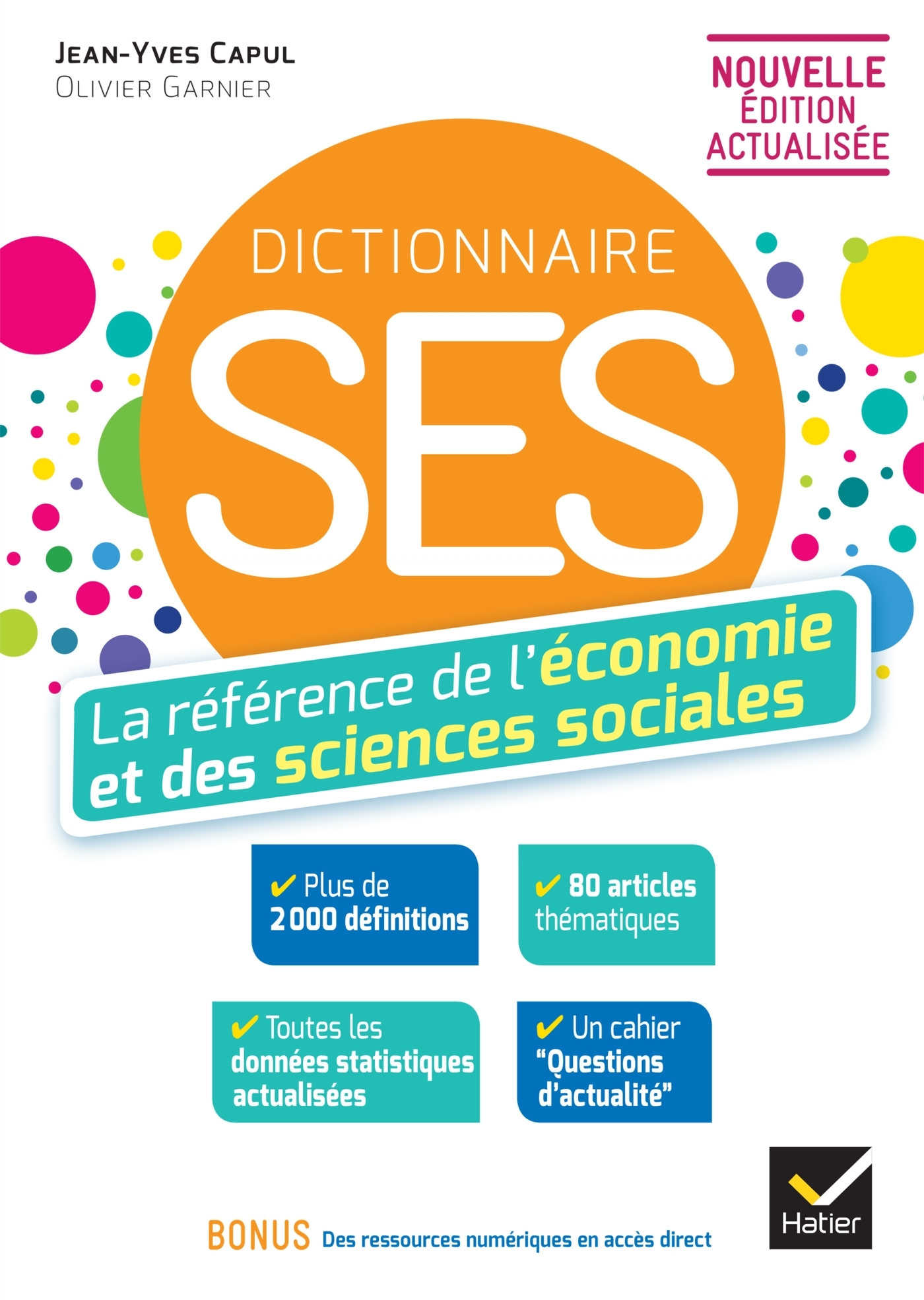 Dictionnaire SES - Economie et sciences sociales - Nouvelle édition - Jean-Yves Capul, Olivier Garnier - HATIER