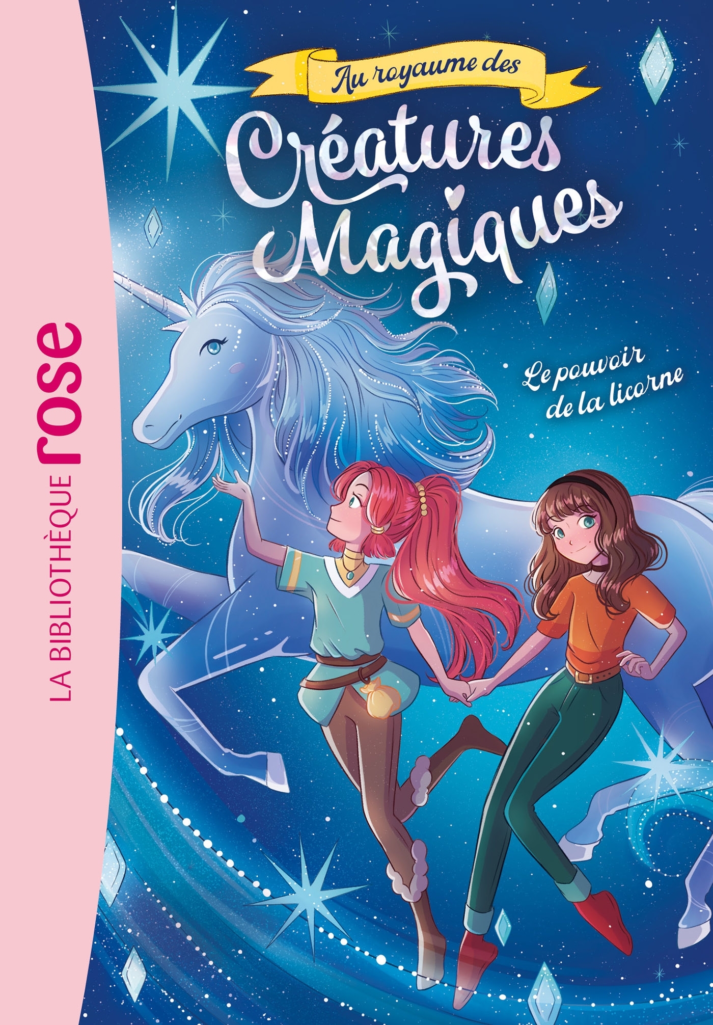 Au royaume des créatures magiques 04 - Le pouvoir de la licorne -  Hachette, Catherine Kalengula, Ariadna Oliver - HACHETTE JEUN.