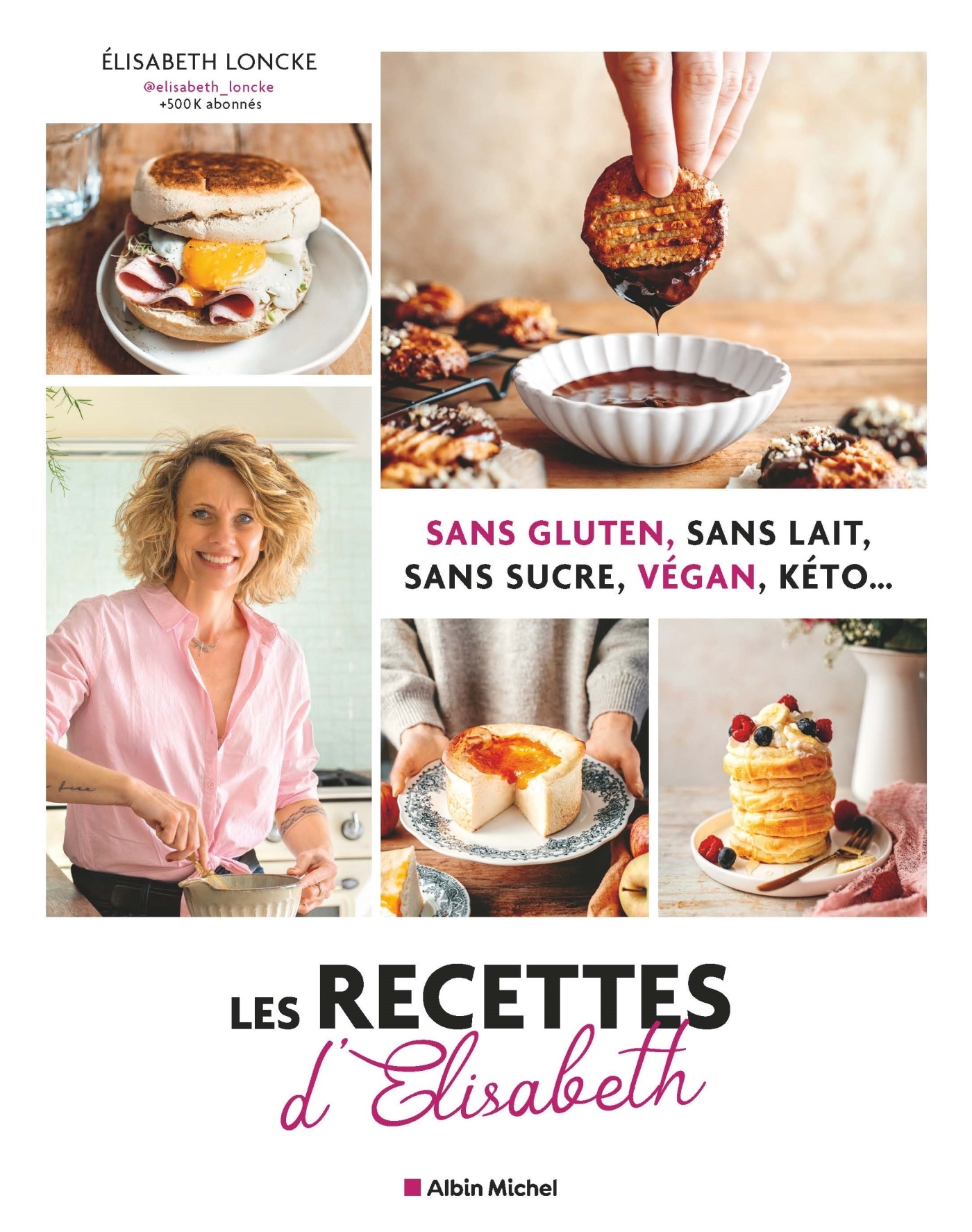 Sans gluten, sans lait, sans sucre, vegan, keto... - Elisabeth Loncke - ALBIN MICHEL