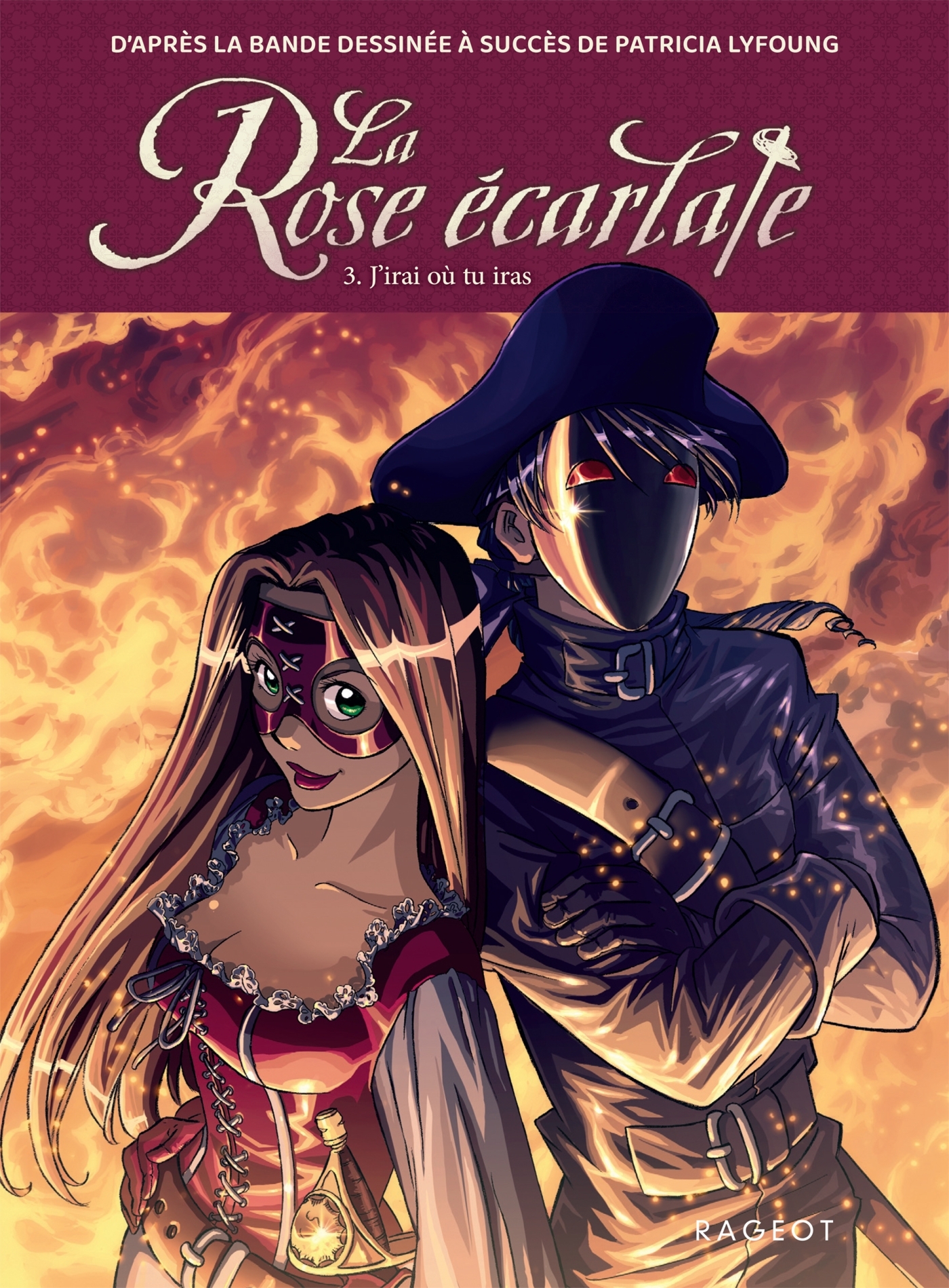 La Rose écarlate - Tome 3 : J'irai où tu iras - Catherine Kalengula - RAGEOT