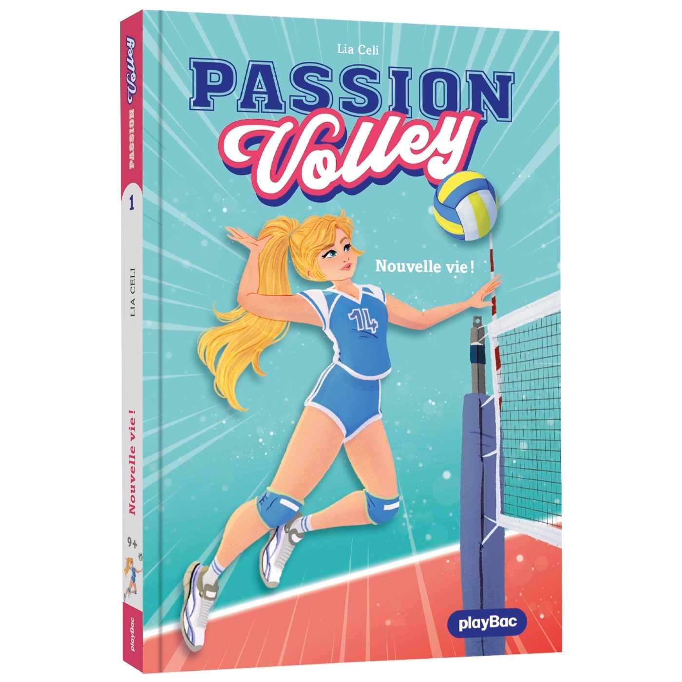 Passion Volley - Nouvelle vie ! - Tome 1 - Lia Celi, Donata Pizzato - PLAY BAC