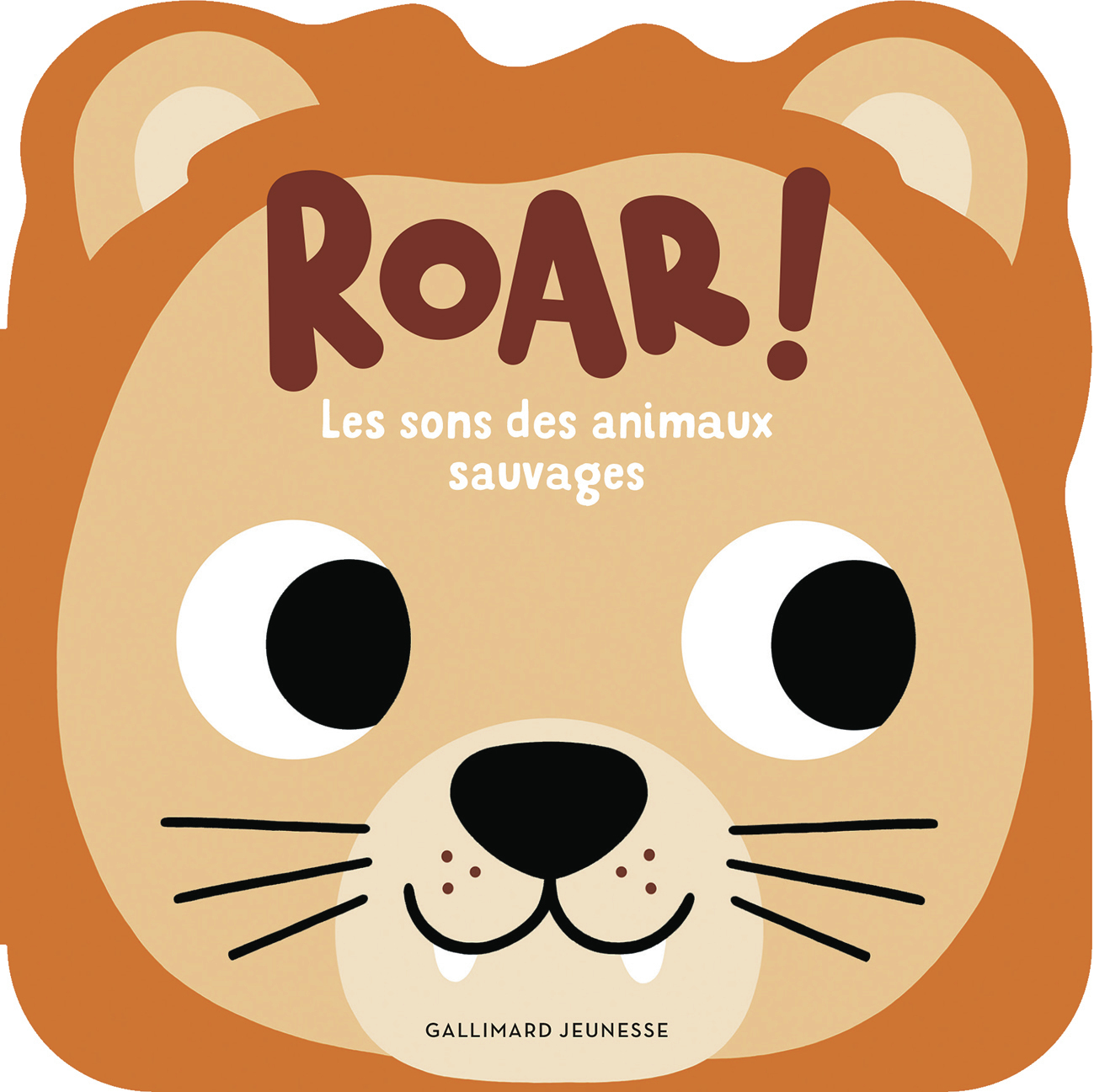 Roar ! Les sons des animaux sauvages - Caroline Dall'Ava - GALLIMARD JEUNE