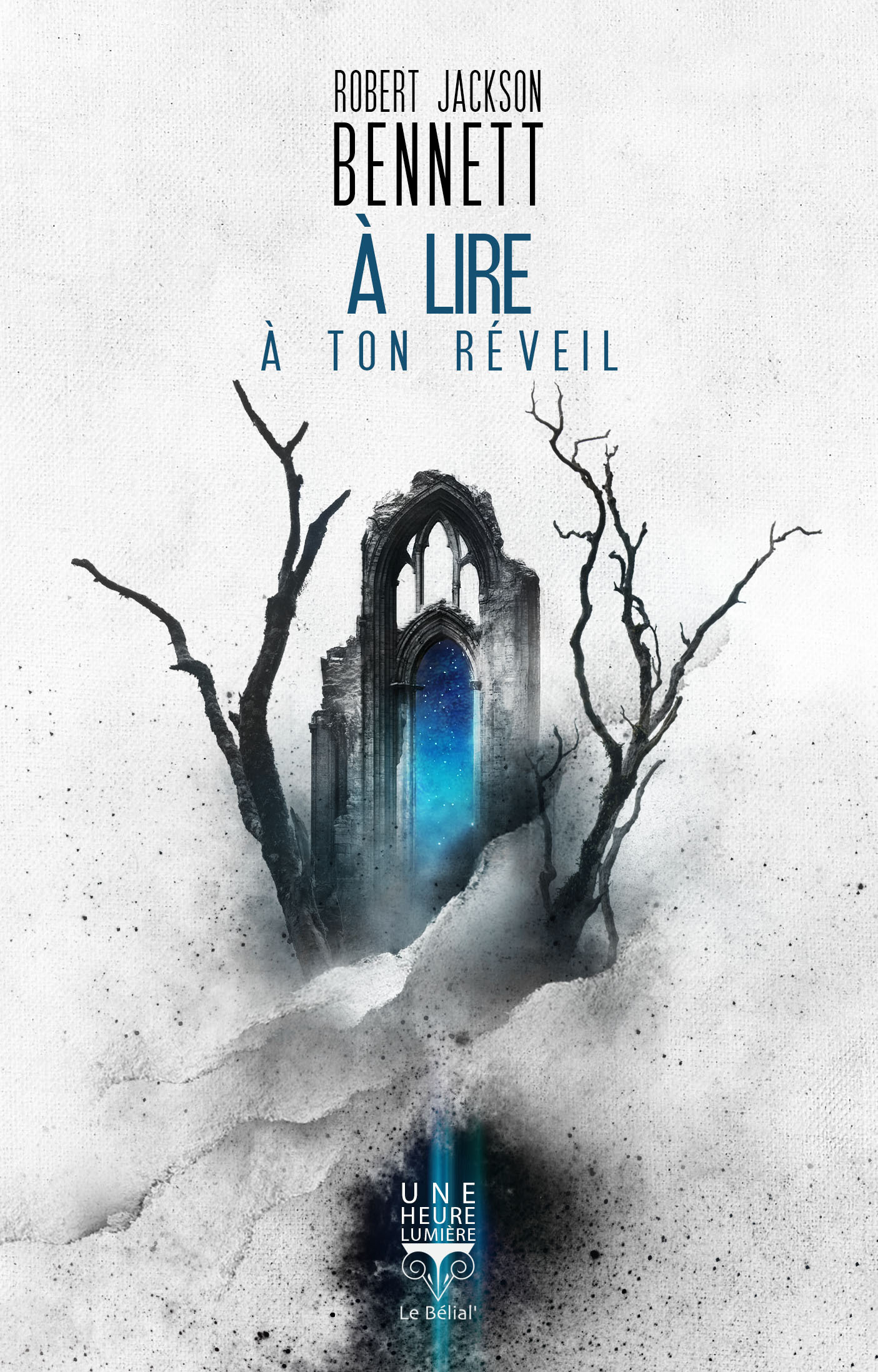 À lire à ton réveil - Aurélien Police, Michelle Charrier, Robert Jackson Bennett, Aurélien Police, Michelle Charrier - BELIAL