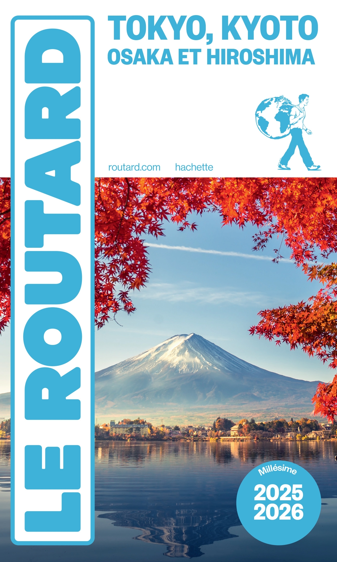 Guide du Routard Tokyo, Kyoto, Osaka et Hiroshima 2025/26 -   - HACHETTE TOURI