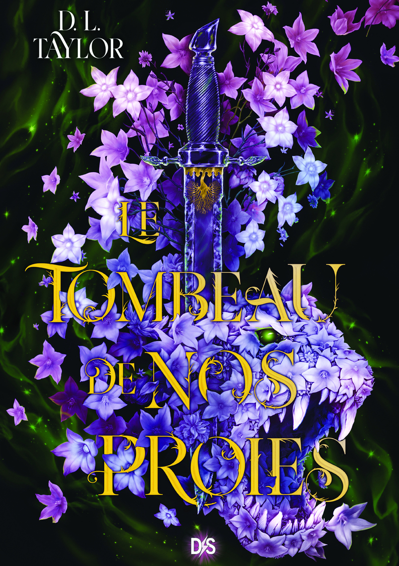 Le Tombeau de nos proies - Tome 01 (broché) - D. L. Taylor, Manon Malais - DS DE SAXUS