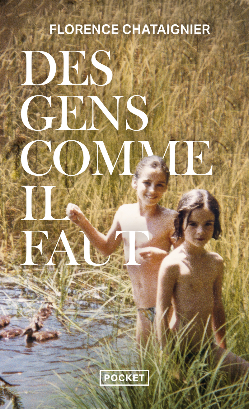 Des gens comme il faut - Florence Chataignier - POCKET