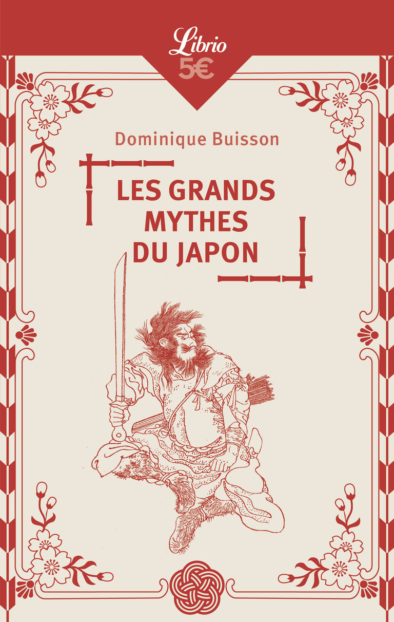 Les Grands Mythes du Japon - Dominique BUISSON - J'AI LU