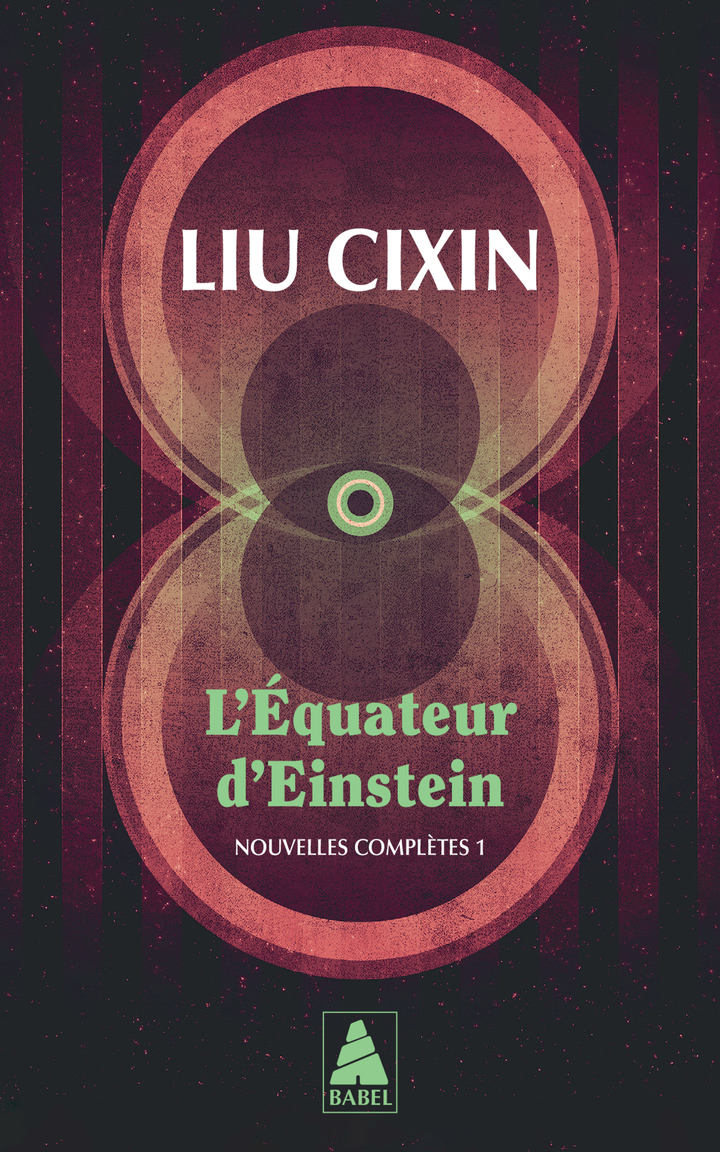 L'Équateur d'Einstein - Cixin Liu, Gwennaël Gaffric - ACTES SUD