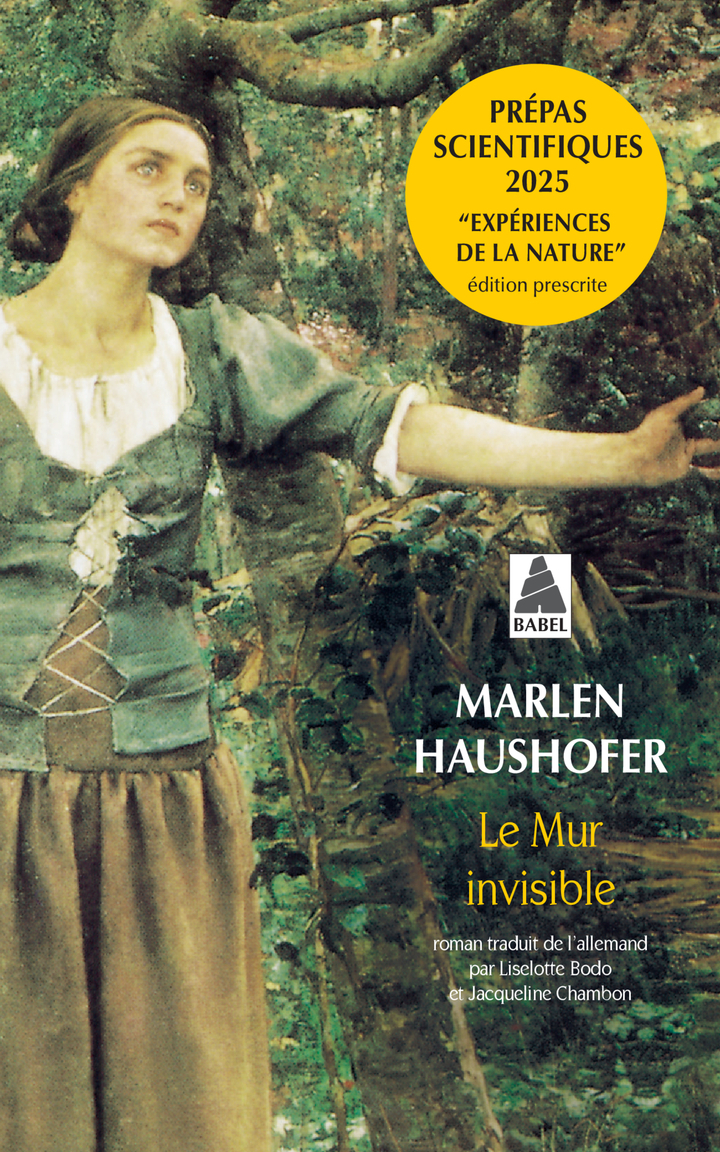 Le Mur invisible (Prépas scientifiques 2025-2026) - Marlen Haushofer, Patrick Charbonneau, Jacqueline Chambon, Liselotte Bodo - ACTES SUD