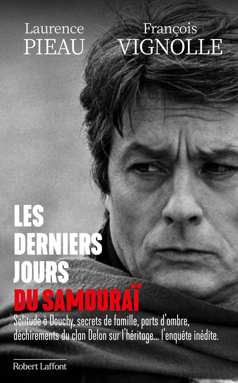 Les derniers jours du samouraï - Laurence Pieau, François Vignolle - ROBERT LAFFONT
