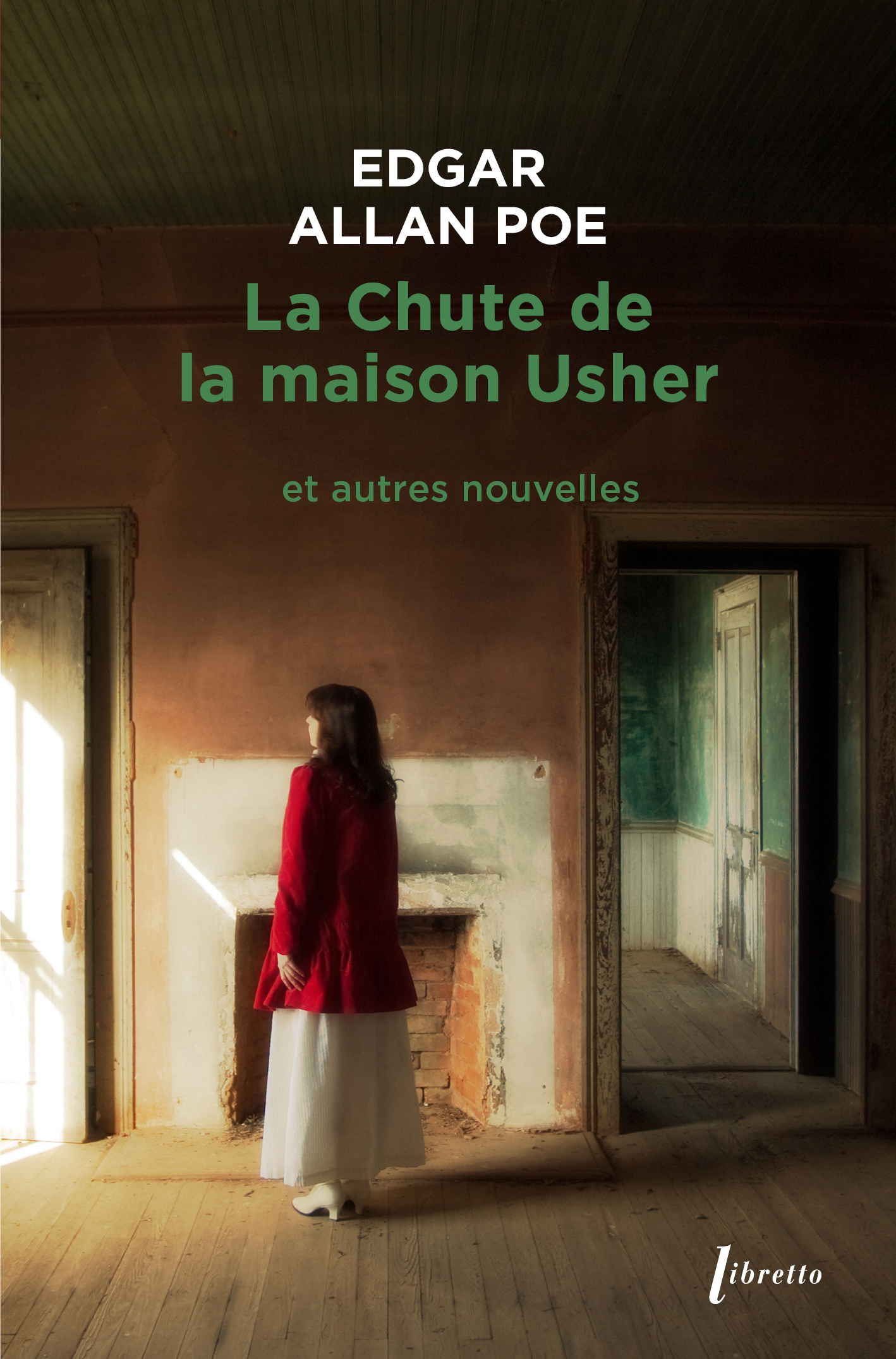 La Chute de la maison Usher et autres nouvelles - Edgar Allan Poe, Thierry Gillyboeuf, Christian Garcin - LIBRETTO