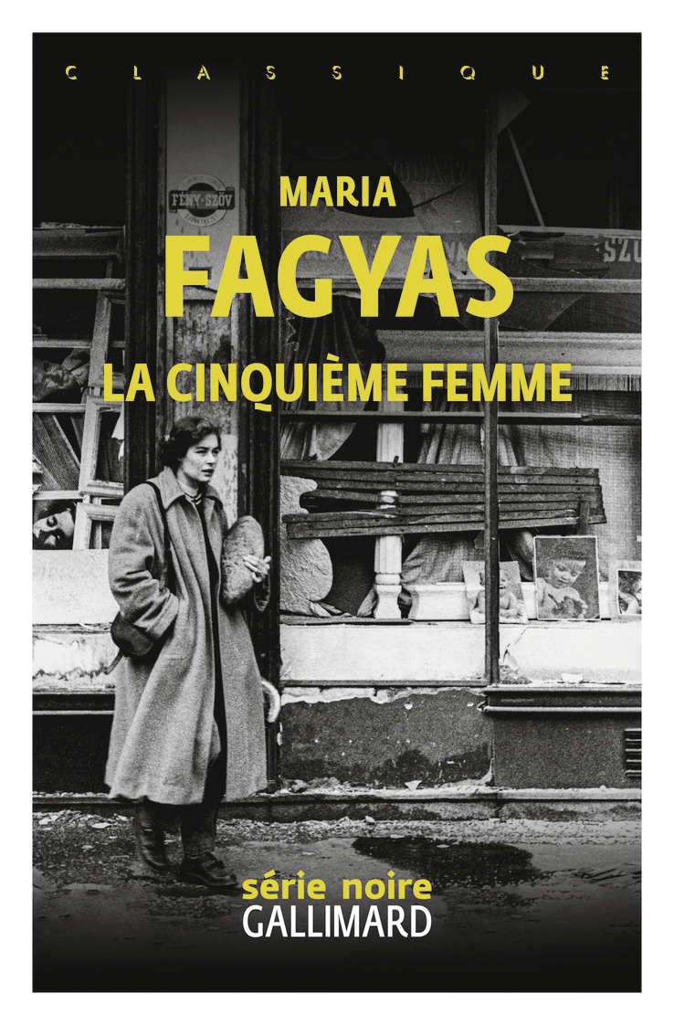 La Cinquième femme - MARIA FAGYAS, Marie-Caroline Aubert, Jane Fillion - GALLIMARD
