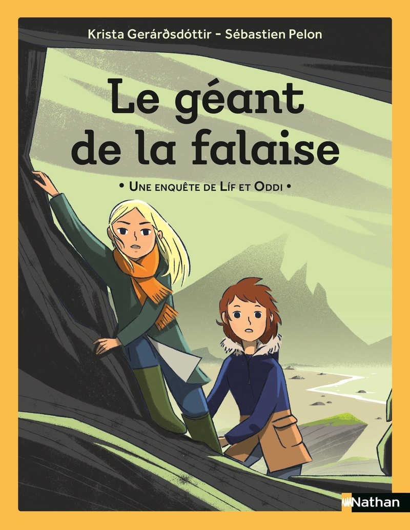 Une enquête de Lif et Oddi - Le géant de la falaise - Krista Gerárðsdóttir, Sébastien Pelon - NATHAN